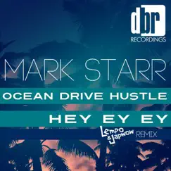 Ocean Drive Hustle / Hey Ey Ey - Single by Mark Starr album reviews, ratings, credits