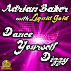 Dance Yourself Dizzy - Single by Adrian Baker album reviews, ratings, credits