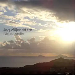 Jag väljer att tro - Single by Niclas Lundin album reviews, ratings, credits