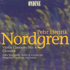 Nordgren: Violin Concerto No. 4 & Cronaca by John Storgårds & Wegelius Chamber Orchestra album reviews, ratings, credits