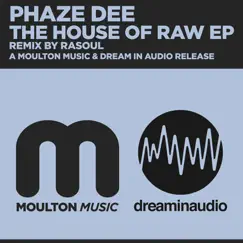The House of Raw - EP by Phaze Dee album reviews, ratings, credits