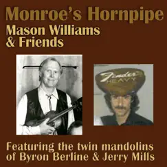 Monroe's Hornpipe (feat. Byron Berline, Jerry Mills, John Hickman, Rick Cunha, Don Whaley & Hal Blaine) - Single by Mason Williams album reviews, ratings, credits