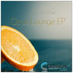 Citrus Lounge - EP by Cool Affair album reviews, ratings, credits
