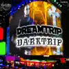 Darktrip - Single album lyrics, reviews, download