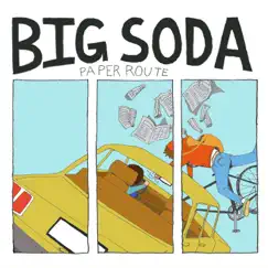 Paper Route - EP by Big Soda album reviews, ratings, credits