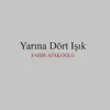 Yarına Dört Işık album lyrics, reviews, download