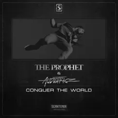 Conquer the World - Single by The Prophet & Audiotricz album reviews, ratings, credits