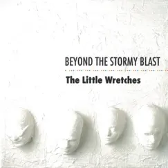 Beyond the Stormy Blast by The Little Wretches album reviews, ratings, credits