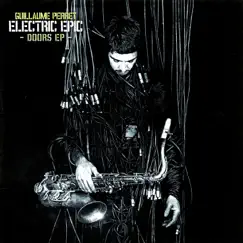 Doors EP - Single by Guillaume Perret & the Electric Epic album reviews, ratings, credits