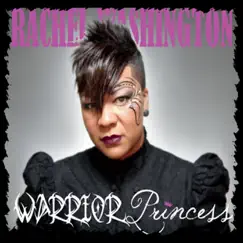 Warrior Princess by Rachel Washington album reviews, ratings, credits