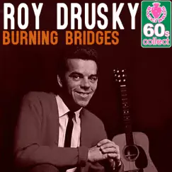 Burning Bridges (Remastered) - Single by Roy Drusky album reviews, ratings, credits