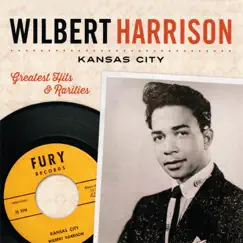 Kansas City - Greatest Hits & Rarities by Wilbert Harrison album reviews, ratings, credits