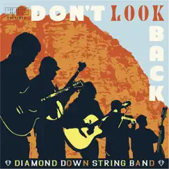Don't Look Back by Diamond Down String Band album reviews, ratings, credits