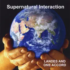 Supernatural Interaction by Landes & One Accord album reviews, ratings, credits