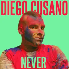Never - Single by Diego Cusano album reviews, ratings, credits