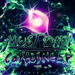 Caffeine - EP by MUST DIE! album reviews, ratings, credits