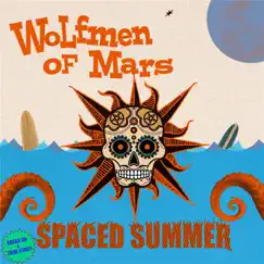 Spaced Summer - EP by Wolfmen of Mars album reviews, ratings, credits