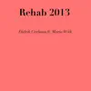 Rehab 2013 (feat. Maria Wiik) - Single album lyrics, reviews, download