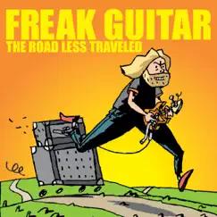 Freak Guitar - The Road Less Traveled by Mattias IA Eklundh album reviews, ratings, credits