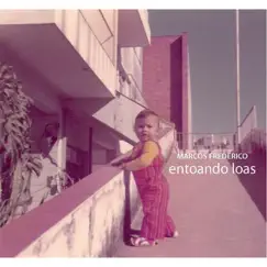 Entoando Loas by Marcos Frederico album reviews, ratings, credits