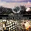 Don't F**k with Tequila - Single album lyrics, reviews, download