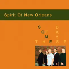 Some of These Days by Spirit of New Orleans album reviews, ratings, credits