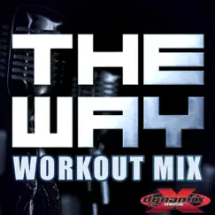 The Way Workout Mix (feat. DJ DMX) - Single by Zana album reviews, ratings, credits