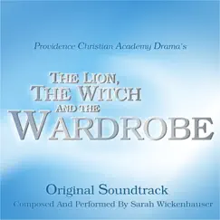 P.C.A. Drama's: The Lion, The Witch and the Wardrobe (Original Soundtrack) by Sarah Wickenhauser album reviews, ratings, credits