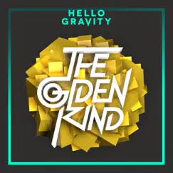 The Golden Kind by Hello Gravity album reviews, ratings, credits
