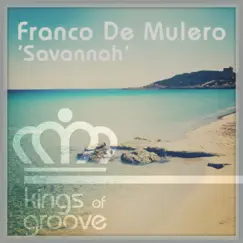 Savannah - Single by Franco De Mulero album reviews, ratings, credits