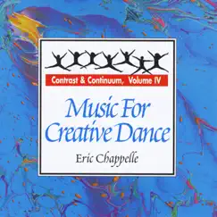 Music for Creative Dance: Contrast and Continuum, Vol. 4 by Eric Chappelle album reviews, ratings, credits