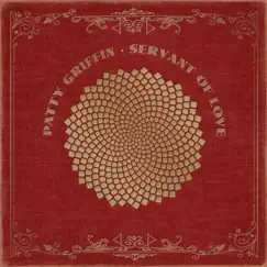 Servant of Love by Patty Griffin album reviews, ratings, credits