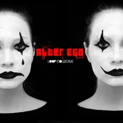 Alter Ego by Loop Collective album reviews, ratings, credits