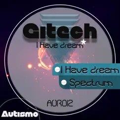 I Have a Dream - Single by Gitech album reviews, ratings, credits