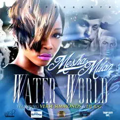Water World (feat. Verse Simmonds & Lil Jug) - Single by Mesha Milan album reviews, ratings, credits