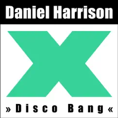 Disco Bang - Single by Daniel Harrison album reviews, ratings, credits