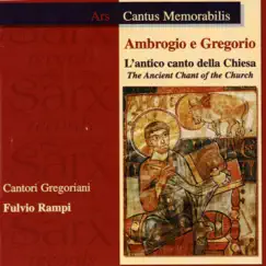 Ambrogio e Gregorio: L'antico canto della chiesa (The Ancient Chant of the Church) by Cantori Gregoriani & Fulvio Rampi album reviews, ratings, credits