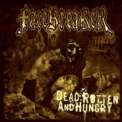 Dead, Rotten and Hungry by Facebreaker album reviews, ratings, credits