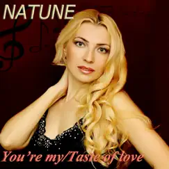 You're My / Taste of Love - EP by Natune album reviews, ratings, credits