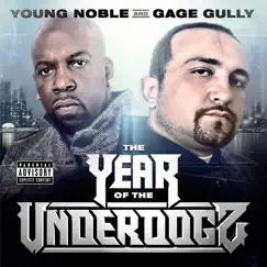 The Year of the Underdogz by Young Noble & Gage Gully album reviews, ratings, credits