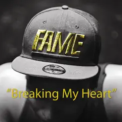 Breaking My Heart - Single by Fame album reviews, ratings, credits