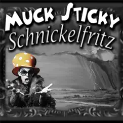 Schnickelfritz by Muck Sticky album reviews, ratings, credits