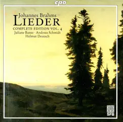 Brahms: Lieder (Complete Edition, Vol. 4) by Andreas Schmidt, Helmut Deutsch & Juliane Banse album reviews, ratings, credits