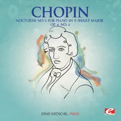 Chopin: Nocturne No. 5 for Piano in F-Sharp Major, Op. 15, No. 2 (Remastered) - Single by Ernst Gröschel album reviews, ratings, credits