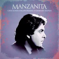 Canciones Encontradas y Grandes Éxitos by Manzanita album reviews, ratings, credits