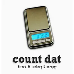 Count Dat (feat. Lil Scrappy & Iceberg) - Single by Bizerk album reviews, ratings, credits