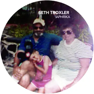 Download Aphrika Seth Troxler MP3