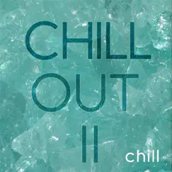 Chill Out II by Chill album reviews, ratings, credits