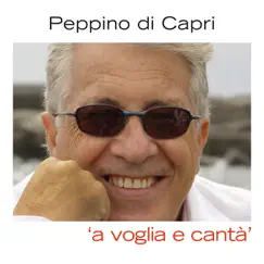 A voglia e cantà - Single by Peppino di Capri album reviews, ratings, credits