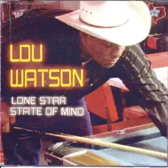 Lone Star State of Mind by Lou Watson album reviews, ratings, credits